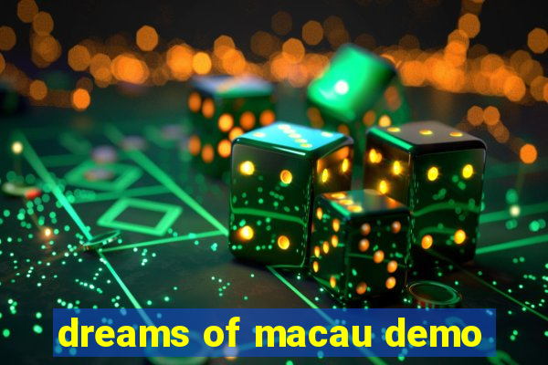 dreams of macau demo